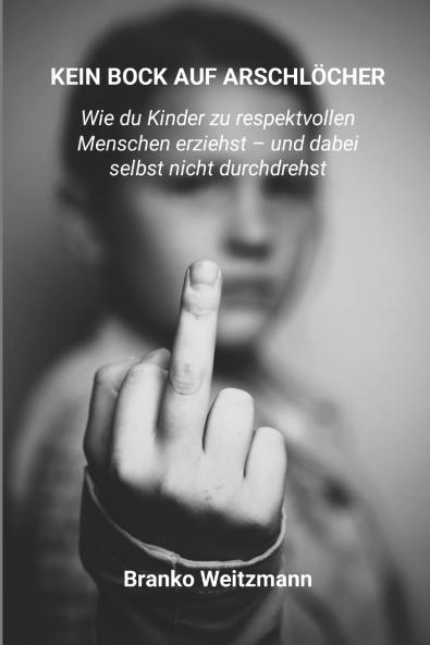 KEIN BOCK AUF ARSCHLÖCHER