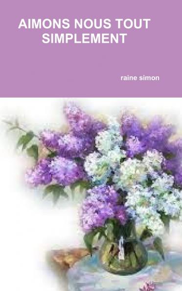 AIMONS NOUS TOUT SIMPLEMENT