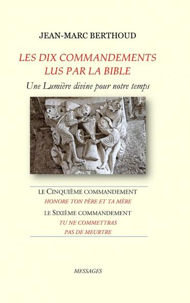 LES DIX COMMANDEMENTS LUS PAR LA BIBLE - 5e Cdt Honore ton père et ta mère - 6e Cdt Tu ne commettras pas de meurtre