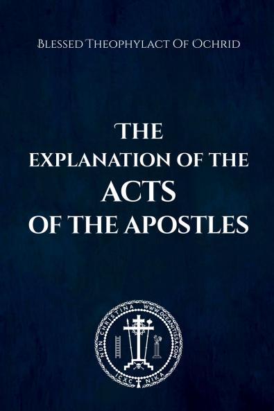 The Explanation of the Acts of the Apostles