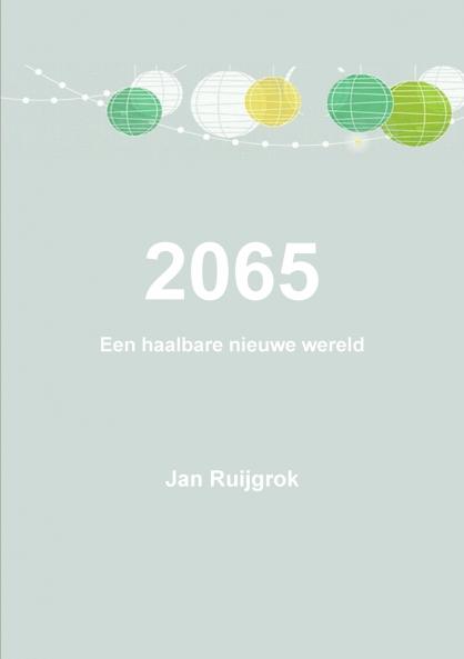 2065 Een haalbare nieuwe wereld
