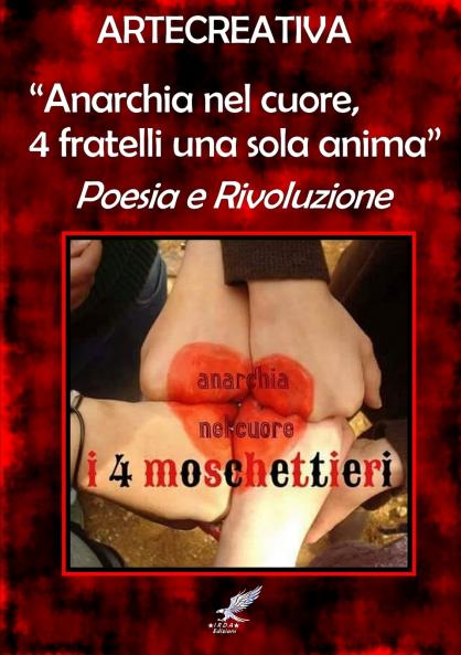 Anarchia nel cuore  4 fratelli una sola anima  Poesia e Rivoluzione