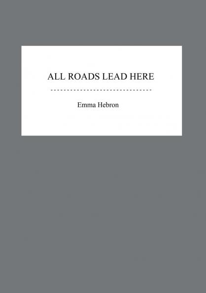All Roads Lead Here
