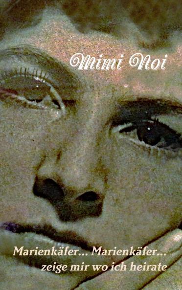 Marienkäfer ... Marienkäfer ... zeige mir wo ich heirate