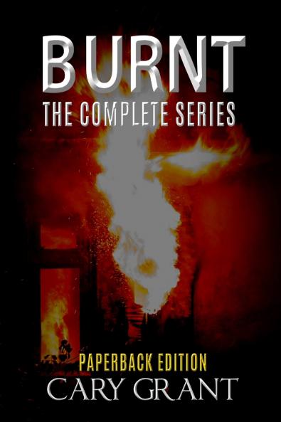 BURNT - The Complete Series