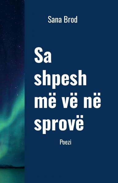 SA SHPESH MË VË NË SPROVË