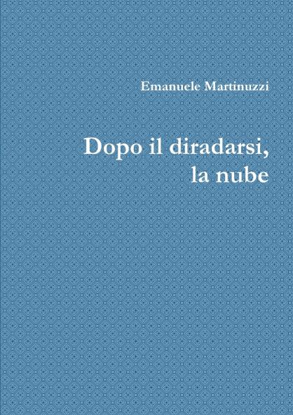 Dopo il diradarsi la nube