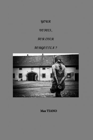 YOUR VOICES FOR EVER FORGOTTEN ?