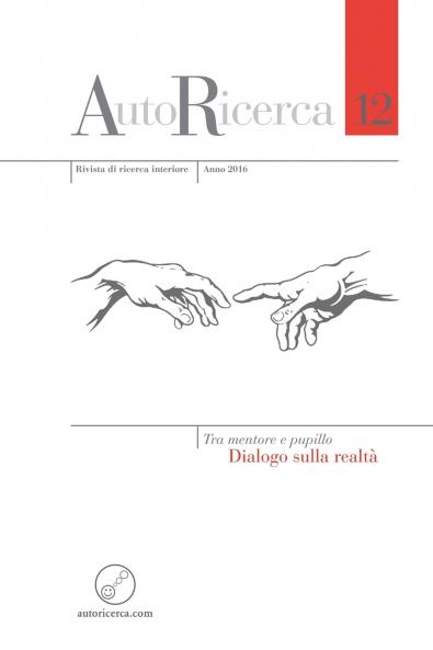 AutoRicerca - Numero 12 Anno 2016 - Tra mentore e pupillo. Dialogo sulla realtà