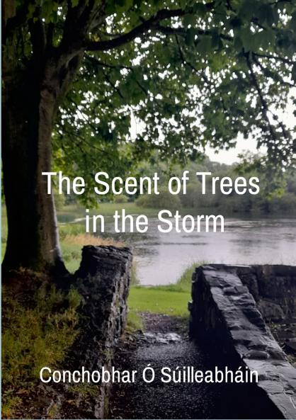 The Scent of Trees in the Storm