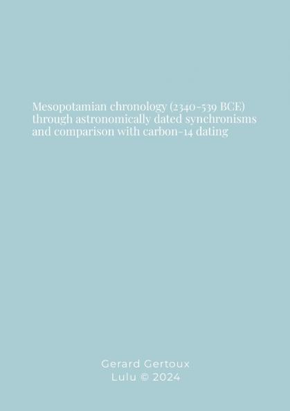 Mesopotamian chronology (2340-539 BCE) through astronomically dated synchronisms and comparison with carbon-14 dating
