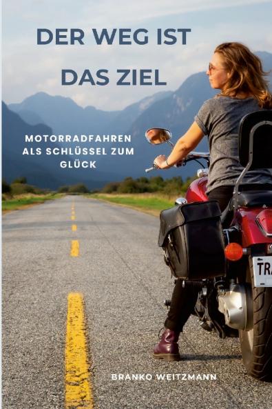 Der Weg ist das Ziel