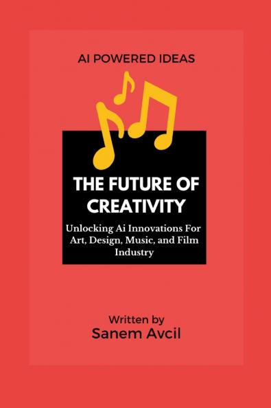 The Future of Creativity