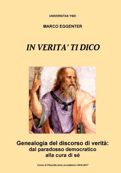 In verit�� ti dico - Genealogia del discorso di verit��