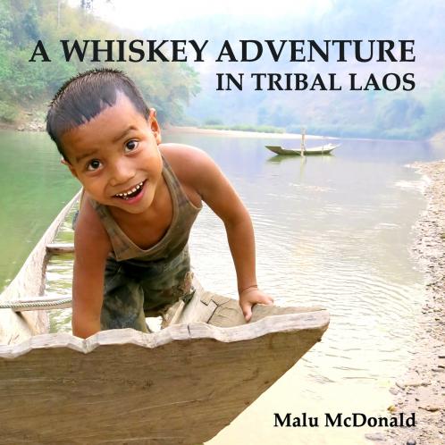 A Whiskey Adventure in Tribal Laos