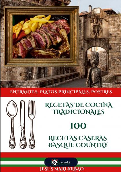 Recetas de cocina 100 Recetas caseras Basque Country