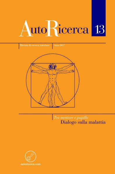 AutoRicerca - Numero 13 Anno 2017 - Tra mentore e pupillo. Dialogo sulla malattia