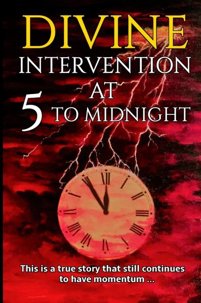 Divine Intervention at 5 to Midnight