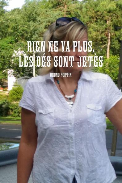 RIEN NE VA PLUS  LES D��S SONT JET��S