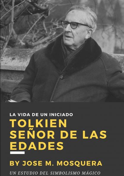 TOLKIEN  SEÑOR DE LAS EDADES