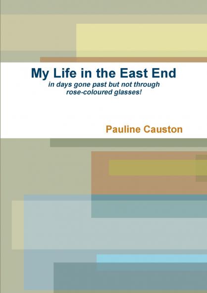 My Life in the East End