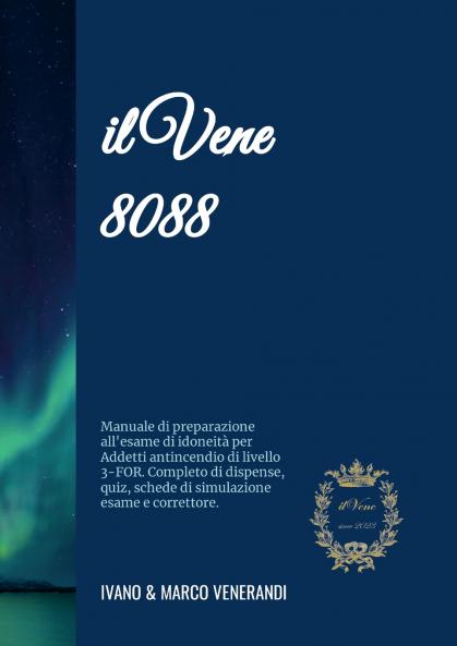 il Vene 8088 - Manuale di preparazione all'esame di idoneità per Addetti antincendio di livello 3-FOR
