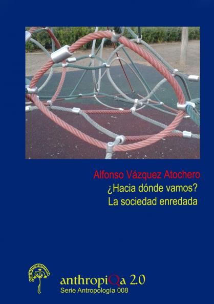 ��Hacia d��nde vamos? La sociedad enredada