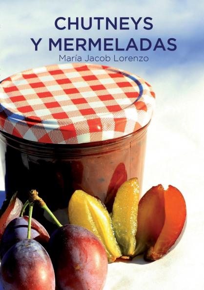 Chutneys y Mermeladas (Edici��n de Bolsillo)