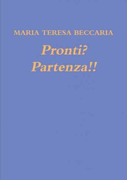 Pronti? Partenza!!