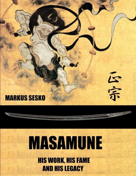 Masamune - His Work his Fame and his Legacy (PB)