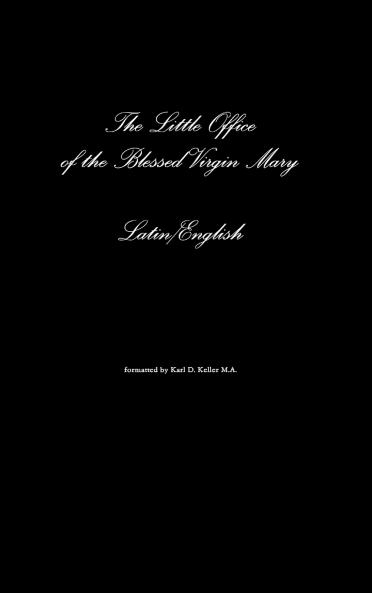 The Little Office of the Blessed Virgin Mary Latin/English