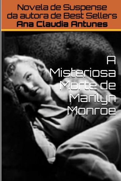 A Misteriosa Morte de Marilyn Monroe