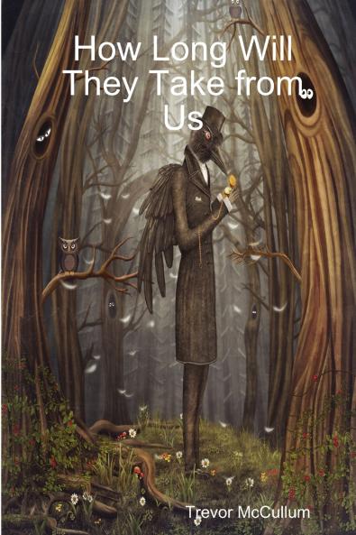 How Long Will They Take from Us