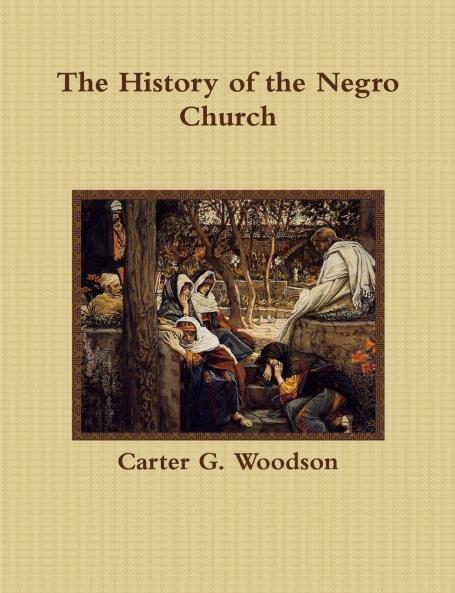 The History of the Negro Church