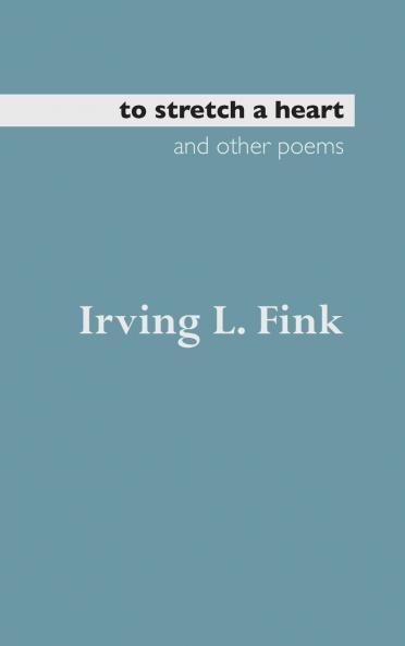 To Stretch a Heart and Other Poems