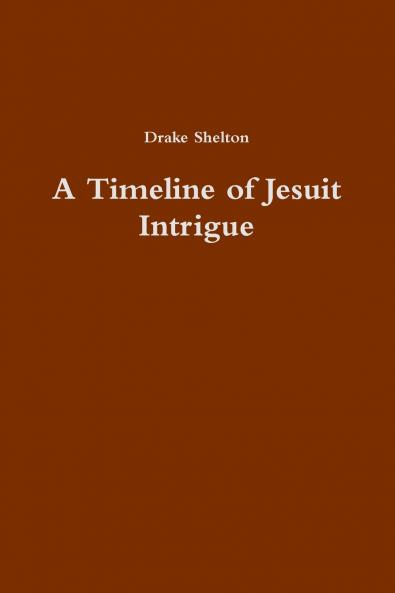 A Timeline of Jesuit Intrigue