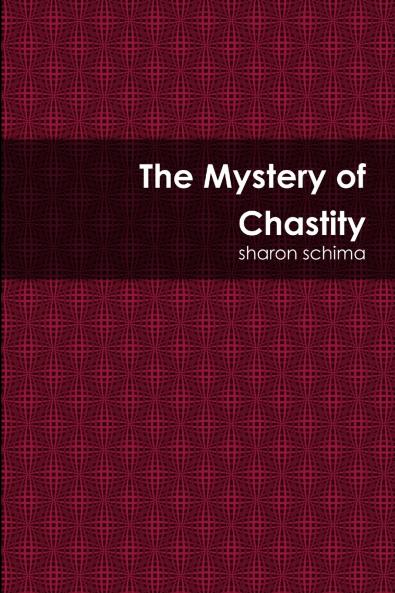 The Mystery of Chastity
