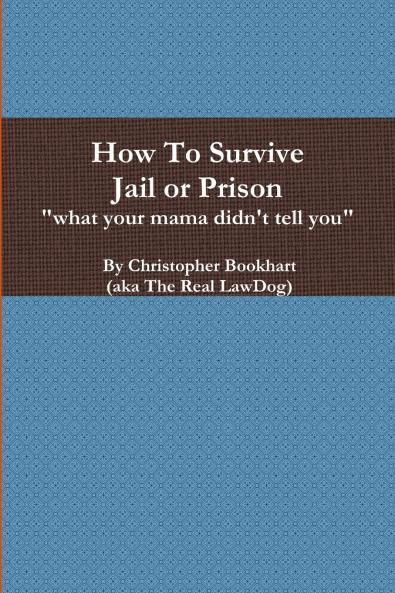 How To Survive Jail or Prison