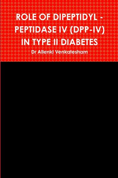 ROLE OF DIPEPTIDYL - PEPTIDASE IV (DPP-IV) IN TYPE II DIABETES