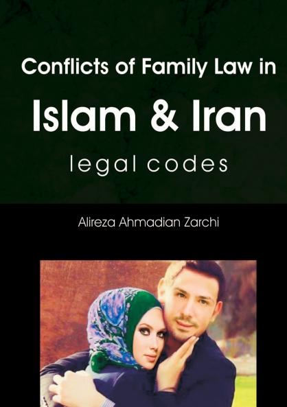 Conflicts of Family Law In Islam and Iran