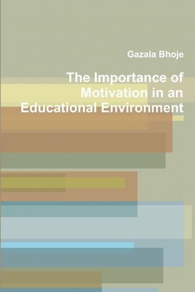 The Importance of Motivation in an Educational Environment