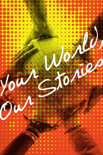 Your World Our Stories