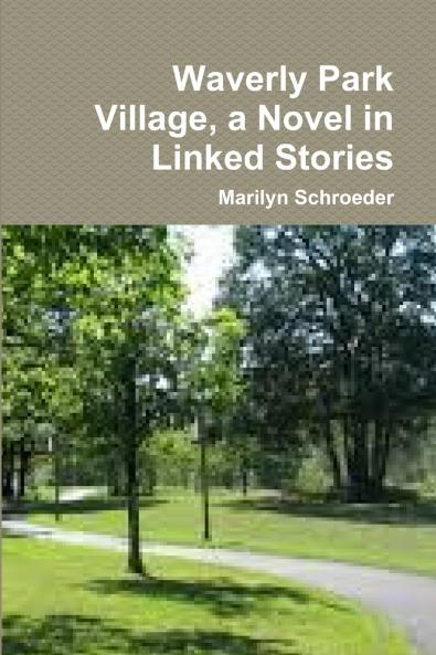 Waverly Park Village a Novel in Linked Stories