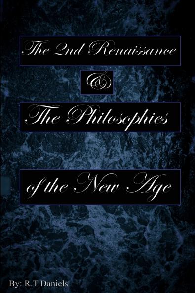 The 2nd Renaissance & The Philosophies of the New Age
