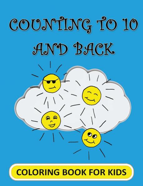 Counting to 10 and Back! Coloring Book for Kids