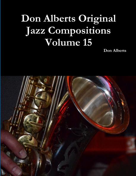 Don Alberts Original Jazz Compositions Volume 15