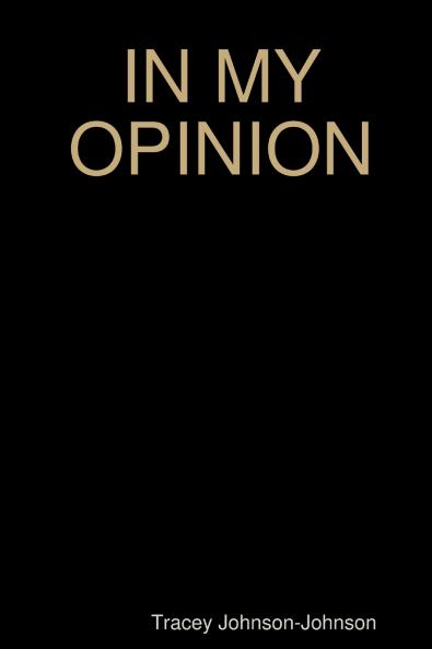 IN MY OPINION