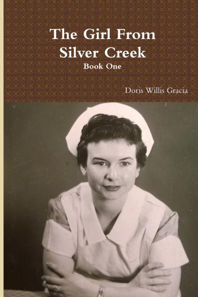 The Girl From Silver Creek       Book One