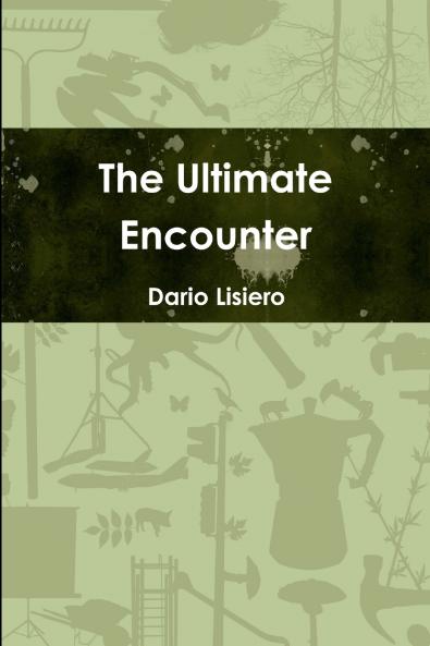 The Ultimate Encounter