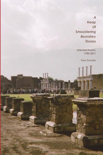 A HEAP OF SMOULDERING BOUNDARY STONES  Selected Poems